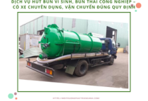 Dịch vụ hút bùn vi sinh, bùn thải công nghiệp – Có xe chuyên dụng, vận chuyển đúng quy định