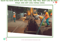 Dịch vụ sửa chữa kết cấu cầu, mố trụ, mặt cầu bị nứt – Phục hồi kết cấu vững chắc