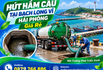 Hút Hầm Cầu Tại Bạch Long Vĩ Hải Phòng Giá Rẻ