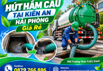 Hút Hầm Cầu Tại Kiến An Hải Phòng Giá Rẻ