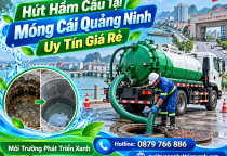 Hút Hầm Cầu Tại Móng Cái Quảng Ninh Uy Tín Giá Rẻ