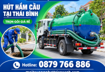 Hút Hầm Cầu Tại Thái Bình Trọn Gói Giá Rẻ
