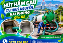 Hút Hầm Cầu Tại Thuỷ Nguyên Hải Phòng Giá Rẻ