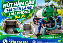 Hút Hầm Cầu Tại Tiên Lãng Hải Phòng Giá Rẻ