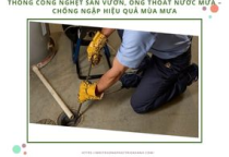 Thông cống nghẹt sân vườn, ống thoát nước mưa – Chống ngập hiệu quả mùa mưa