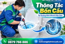 Thông Tắc Bồn Cầu Tại Quảng Ninh Nhanh Hiệu Quả