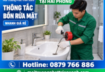 Thông Tắc Bồn Rửa Mặt Tại Hải Phòng Nhanh Giá Rẻ