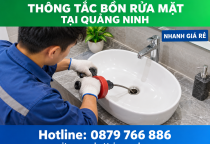 Thông Tắc Bồn Rửa Mặt Tại Quảng Ninh Nhanh Giá Rẻ
