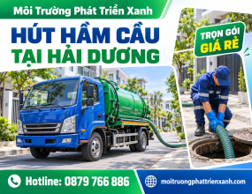 Hút Hầm Cầu Tại Hải Dương Trọn Gói Giá Rẻ