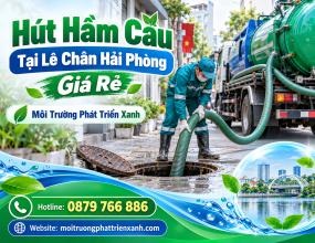 Hút Hầm Cầu Tại Lê Chân Hải Phòng Giá Rẻ