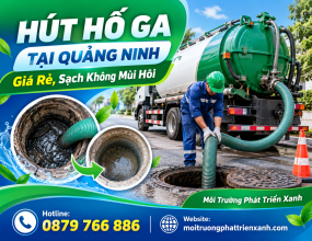Hút Hố Ga Tại Quảng Ninh Giá Rẻ, Sạch Không Mùi Hôi