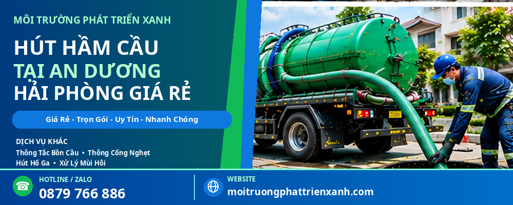 Hút Hầm Cầu Tại An Dương Hải Phòng Giá Rẻ - Xe hút hầm cầu chuyên dụng và đường ống thu gom chất thải