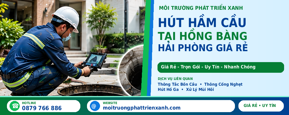 Hút Hầm Cầu Tại Hồng Bàng Hải Phòng Giá Rẻ - Khảo sát và kiểm tra tình trạng hầm cầu trước khi thi công