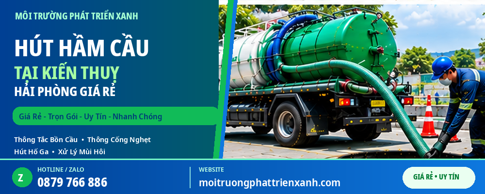 Hút Hầm Cầu Tại Kiến Thuỵ Hải Phòng Giá Rẻ - Xe hút hầm cầu chuyên dụng và hệ thống thu gom bùn thải