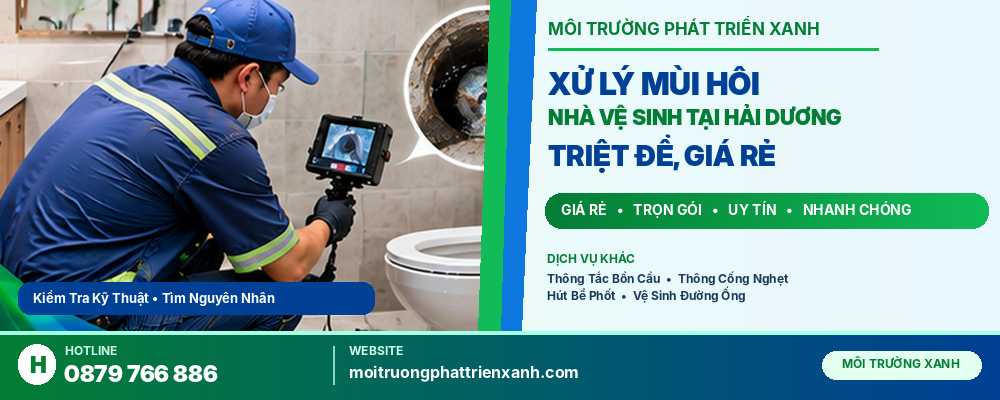 Xử Lý Mùi Hôi Nhà Vệ Sinh Tại Hải Dương Triệt Để, Giá Rẻ - Khảo sát vị trí phát sinh mùi hôi trong nhà vệ sinh